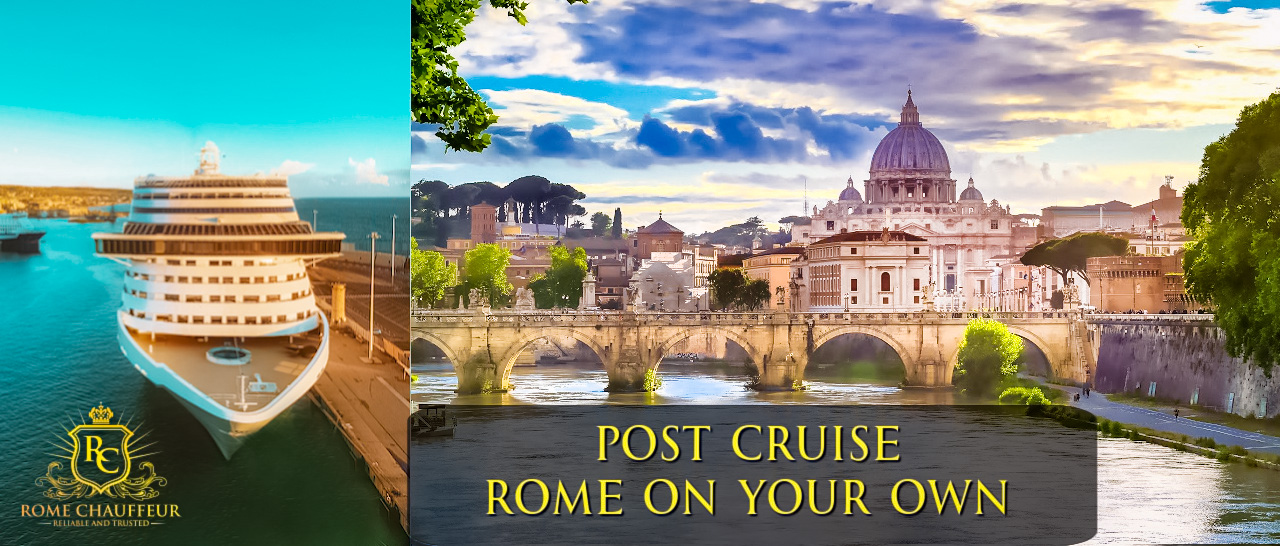 Post Cruise Rome on your own from Civitavecchia Chauffeur